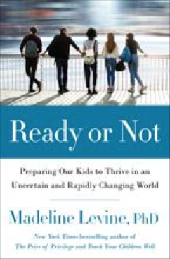 Ready or Not Madeline Levine pandemic children 